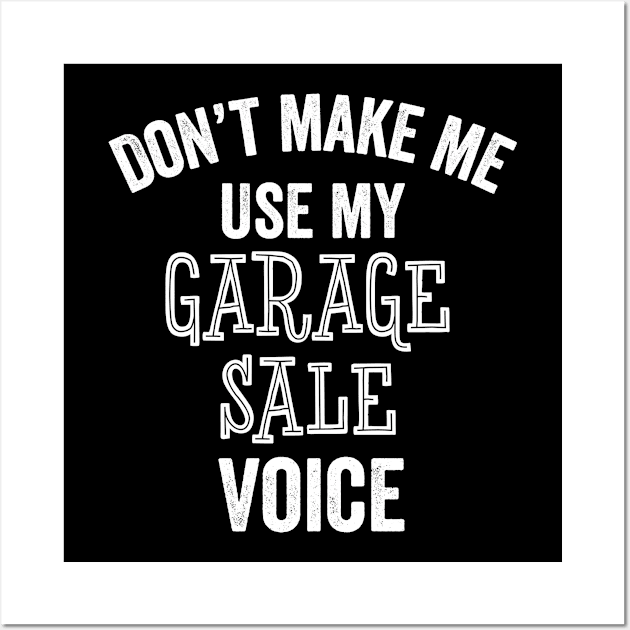 Funny Garage Sale Voice Loud Thrifting Yard Bargains Gift Wall Art by HuntTreasures